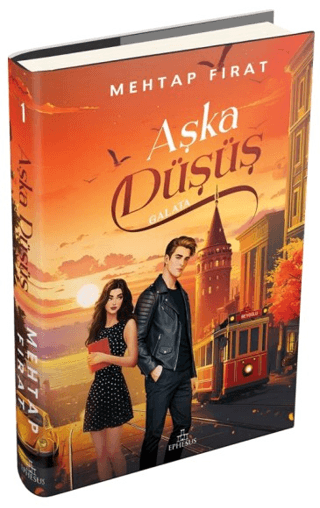 Aşka Düşüş 1: Galata (Ciltli) - Ephesus Yayınları Kitap