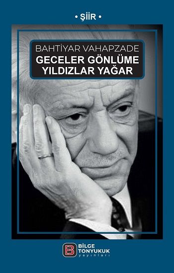 Geceler Gönlüme Yıldızlar Yağar - Bilge Tonyukuk Yayınları Kitap