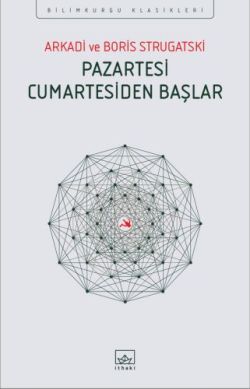Pazartesi Cumartesiden Başlar - İthaki Yayınları Kitap