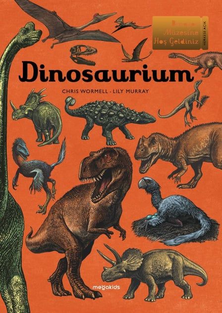 Dinosaurium - Dinozor Müzesine Hoş Geldiniz (Ciltli) - Megakids Yayıncılık Kitap
