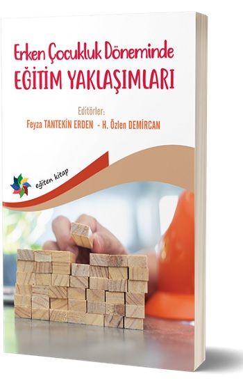 Erken Çocukluk Döneminde Eğitim Yaklaşımları - Eğiten Kitap Kitap