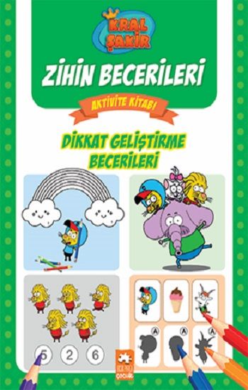 Dikkat Geliştirme Becerileri-Kral Şakir Zihin Becerileri Aktivite Kitabı - Eksik Parça Yayınları Kitap