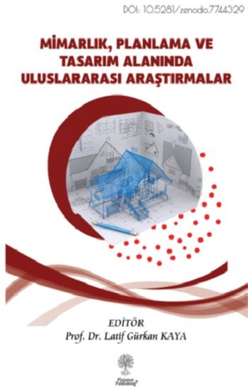 Mimarlık, Planlama ve Tasarım Alanında Uluslararası Araştırmalar - Platanus Publishing Kitap