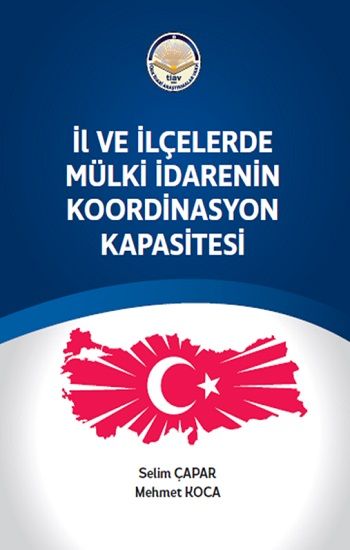 İl ve ilçelerde Mülki İdarenin Koordinasyon Kapasitesi - Tiav Kitap