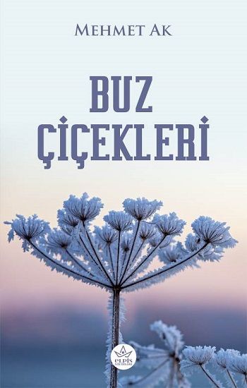 Buz Çiçekleri - Elpis Yayınları Kitap
