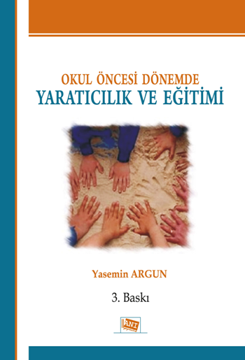 Okul Öncesi Dönemde Yaratıcılık ve Eğitimi - Anı Yayıncılık Kitap