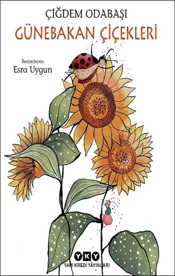 Günebakan Çiçekleri - Yapı Kredi Yayınları Kitap
