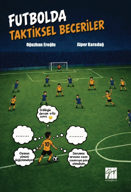 Futbolda Taktiksel Beceriler - Gazi Kitabevi Kitap