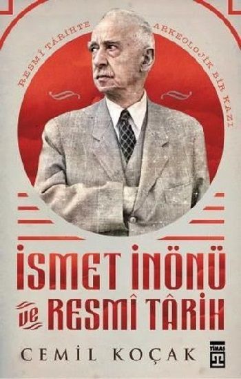 İsmet İnönü ve Resmi Tarih (Ciltli) - Timaş Yayınları Kitap