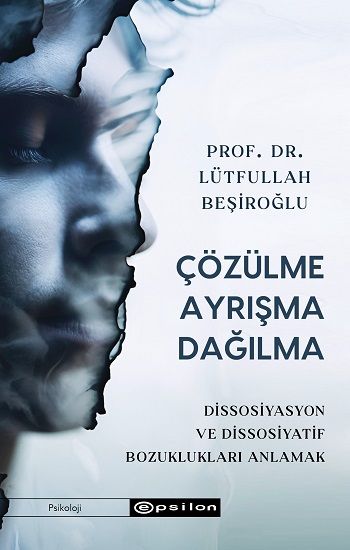 Çözülme Ayrışma Dağılma - Epsilon Yayınları Kitap