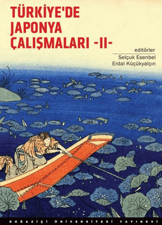 Türkiye’de Japonya Çalışmaları 2 - Boğaziçi Üniversitesi Yayınevi Kitap