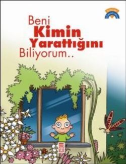 Beni Kimin Yarattığını Biliyorum... Ömer Baldık Türkçe çocuk kitabı kapağı