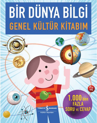 Bir Dünya Bilgi-Genel Kültür Kitabım - İş Bankası Kültür Yayınları Kitap
