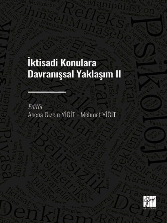 İktisadi Konulara Davranışsal Yaklaşım II - Gazi Kitabevi Kitap