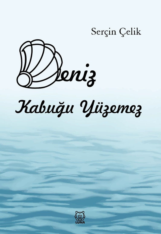 Deniz Kabuğu Yüzemez - Luna Yayınları Kitap