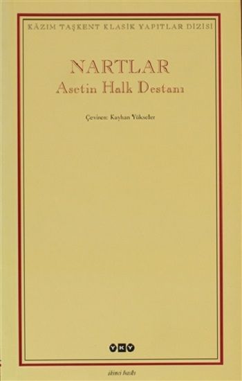 Nartlar -  Asetin Halk Destanı - Yapı Kredi Yayınları Kitap