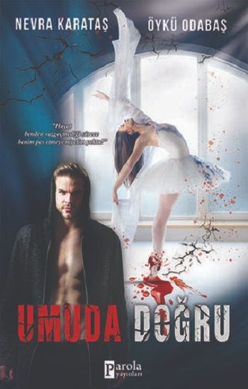 Umuda Doğru - Parola Yayınları Kitap