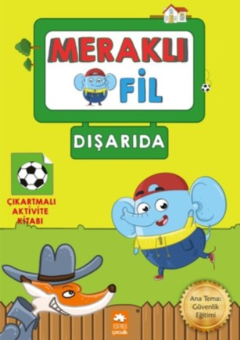 Meraklı Fil - Dışarıda - Eksik Parça Yayınları Kitap
