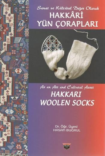 Sanat ve Kültürel Değer Olarak Hakkari Yün Çorapları - Bilgin Kültür Sanat Kitap