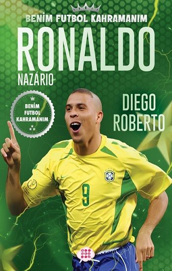 Ronaldo Nazario – Benim Futbol Kahramanım - Dokuz Yayınları Kitap