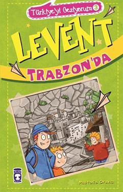 Levent Trabzon'da - Timaş Çocuk Kitap