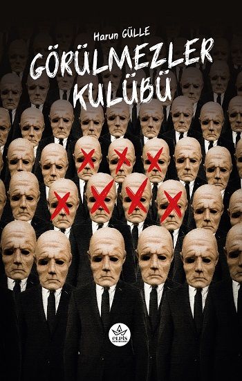 Görülmezler Kulübü - Elpis Yayınları Kitap