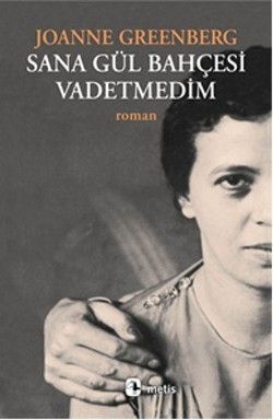 Sana Gül Bahçesi Vadetmedim - Metis Yayınları Kitap