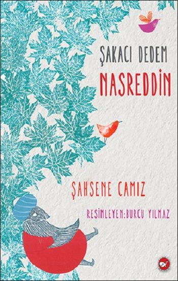 Şakacı Dedem Nasreddin - Beyaz Balina Yayınları Kitap