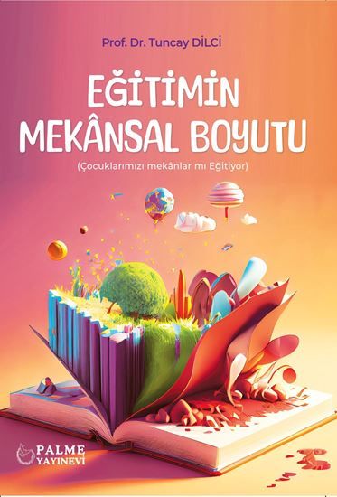 Eğitimin Mekansan Boyutu - Palme Yayıncılık (Akademik) Kitap