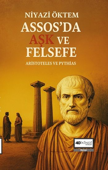 Assos’da Aşk Ve Felsefe - 40 İkindi Yayınları Kitap