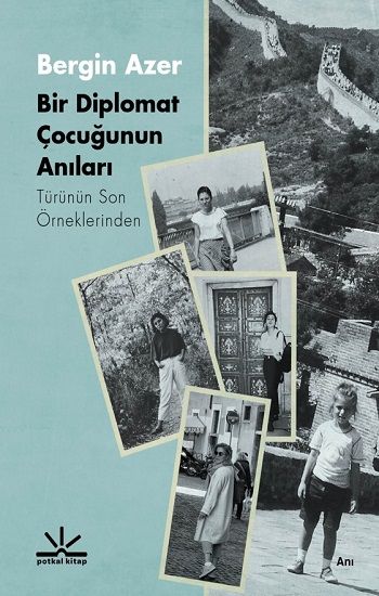 Bir Diplomat Çocuğunun Anıları - Potkal Kitap Kitap