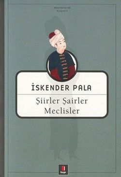 Şiirler, Şairler, Meclisler - Kapı Yayınları Kitap