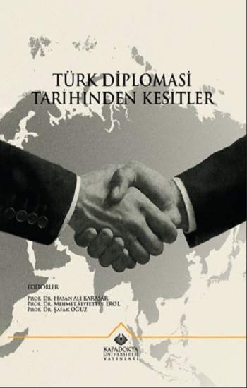 Türk Diplomasi Tarihinden Kesitler - Kapadokya Üniversitesi Yayınları Kitap
