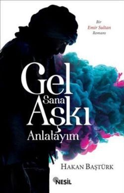 Gel Sana Aşkı Anlatıyım - Nesil Yayınları Kitap