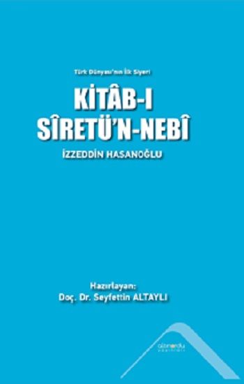 Türk Dünyası’nın İlk Siyeri - Kitab-ı Siretün'n - Nebi (Ciltli) - Altınordu Yayınları Kitap