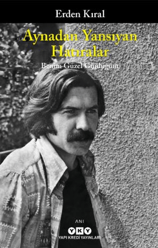 Aynadan Yansıyan Hatıralar - Yapı Kredi Yayınları Kitap