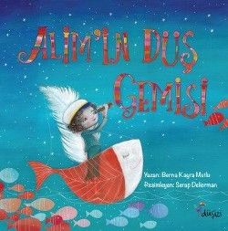 Alim'in Düş Gemisi - Düşizi Kitap