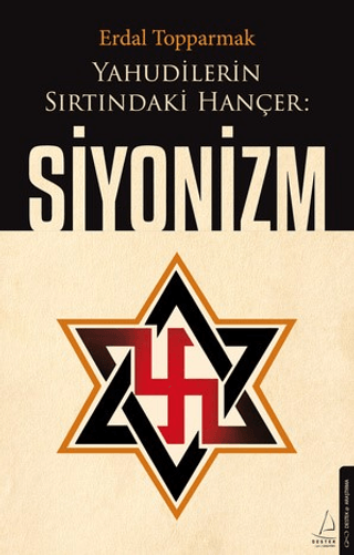 Yahudilerin Sırtındaki Hançer: Siyonizm - Destek Yayınları Kitap
