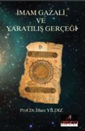 İmam Gazali Ve Yaratılış Gerçeği - Astana Yayınları Kitap