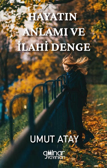Hayatın Anlamı ve İlahi Denge - Gülnar Yayınları Kitap