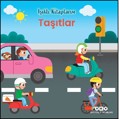 Işıklı Kitaplarım: Taşıtlar - Yapı Kredi Yayınları Kitap