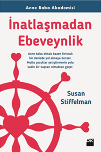 İnatlaşmadan Ebeveynlik - Anne Baba Akademisi - Doğan Kitap Kitap