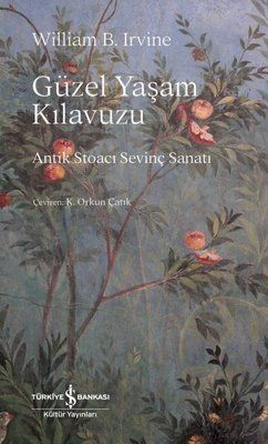 Güzel Yaşam Kılavuzu - İş Bankası Kültür Yayınları Kitap