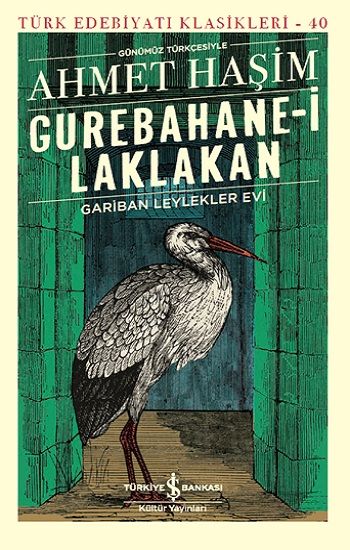 Gurebahanei Laklakan – Gariban Leylekler Evi (Günümüz Türkçesiyle) - İş Bankası Kültür Yayınları Kitap