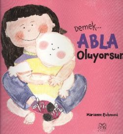 Demek Abla Oluyorsun - 1001 Çiçek Kitaplar Kitap