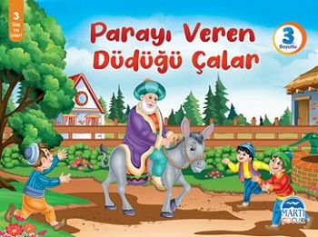 Parayı Veren Düdüğü Çalar (3 Boyutlu) - Martı Çocuk Yayınları Kitap