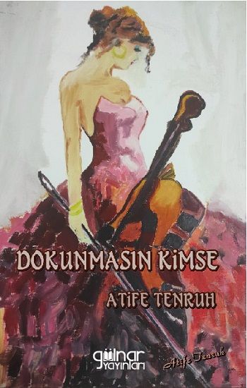 Dokunmasın Kimse - Gülnar Yayınları Kitap