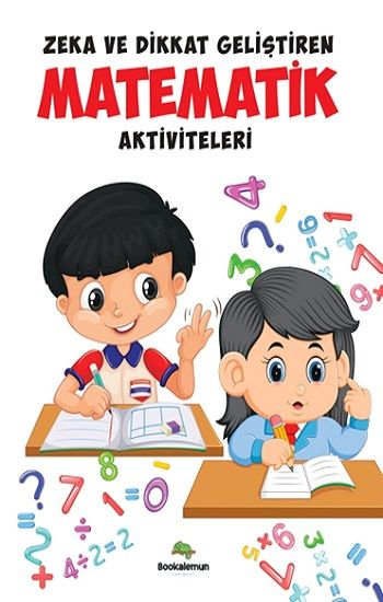 Zeka Ve Dikkat Geliştiren Matematik Aktiviteleri - Bookalemun Yayınevi Kitap