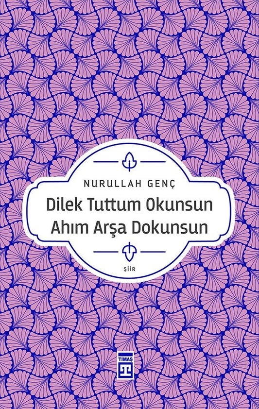 Dilek Tuttum Okunsun Ahım Arşa Dokunsun - Timaş Yayınları Kitap