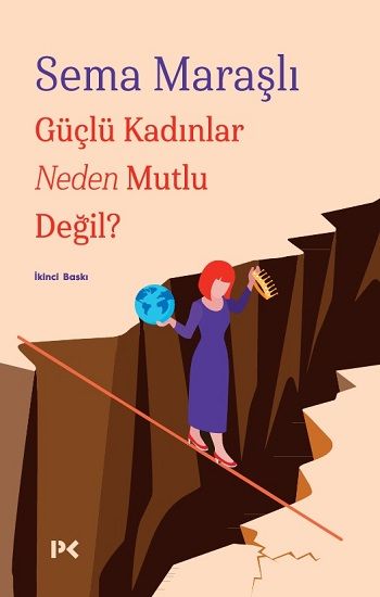 Güçlü Kadınlar Neden Mutlu Değil? - Profil Kitap Kitap